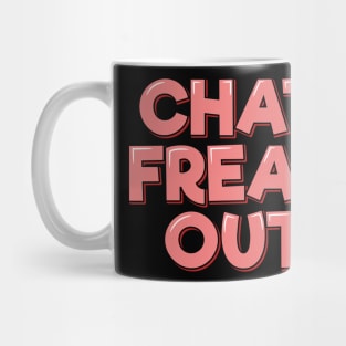 Chat Freak Out Mug